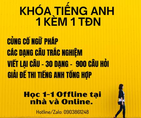 CHƯƠNG TRÌNH TIẾNG ANH 1 KÈM 1 LUYỆN THI TRẦN ĐẠI NGHĨA